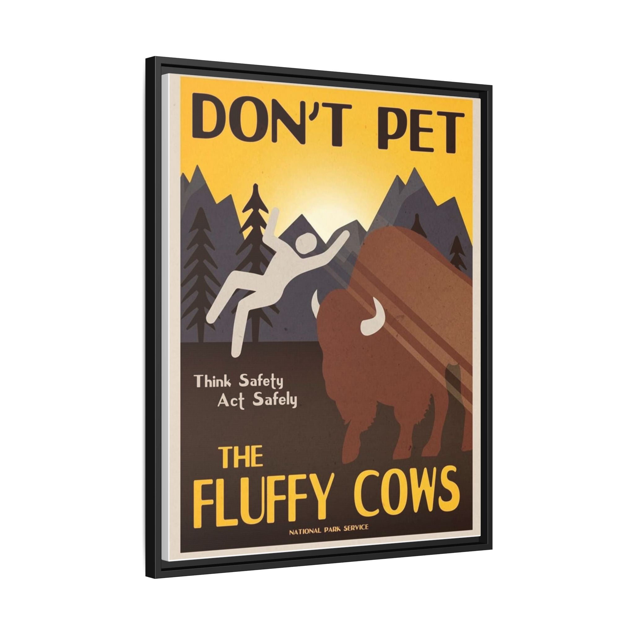 Don't Pet the Fluffy Cows Think Safety Act Safely Vertical Poster and Canvas